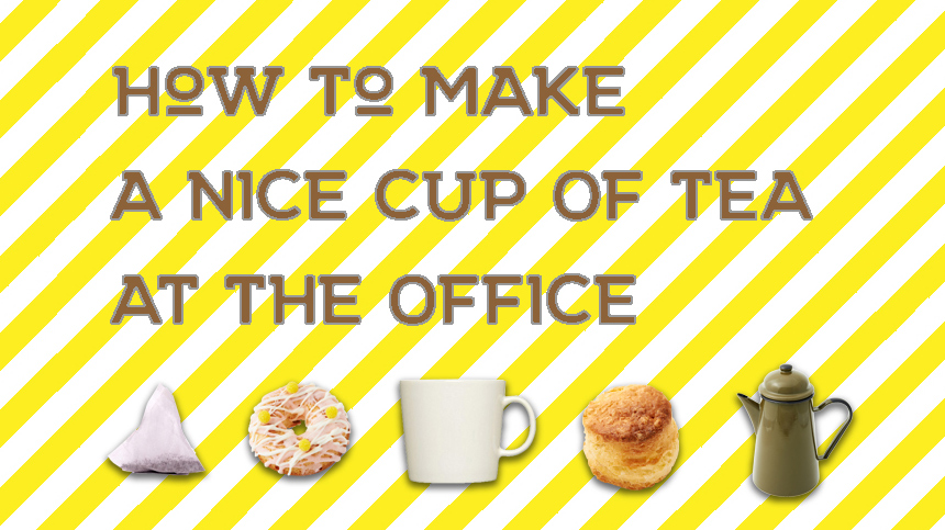 オフィスでおいしい紅茶を淹れる、ちょっとしたコツ。
